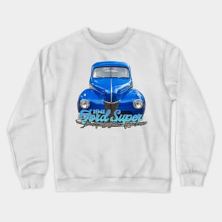 1941 Ford Super Deluxe 2 Door Sedan Crewneck Sweatshirt